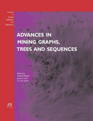 Livre Advances in Mining Graphs, Trees and Sequences Joost N. Kok