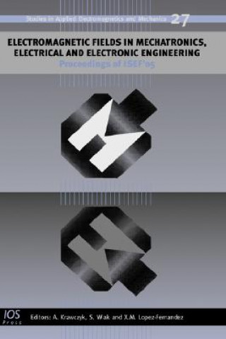 Książka Electromagnetic Fields in Mechatronics, Electrical and Electronic Engineering A. Krawczyk