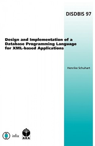 Książka Design and Implementation of a Database Programming Language for XML-based Applications H. Schuhart