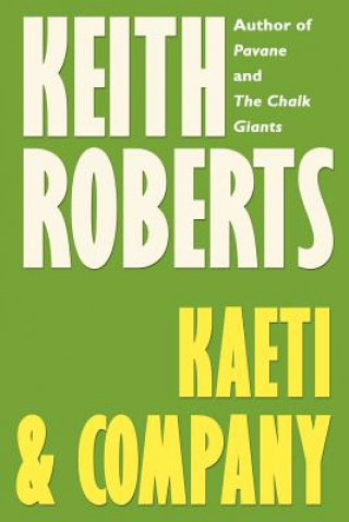 Kniha Kaeti & Company Keith Roberts