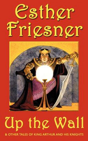 Buch Up the Wall Esther Friesner