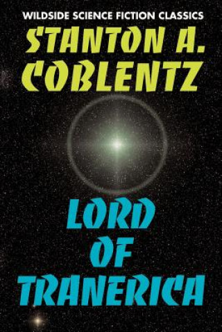 Kniha Lord of Tranerica Stanton Arthur Coblentz
