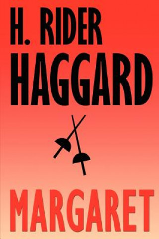 Kniha Margaret Sir H Rider Haggard