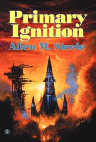 Buch Primary Ignition Allen M Steele
