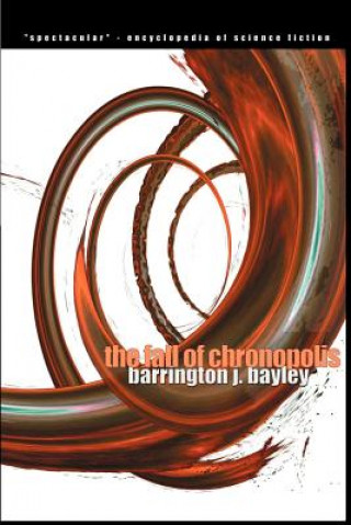 Kniha Fall of Chronopolis J Bayley Barrington J Bayley