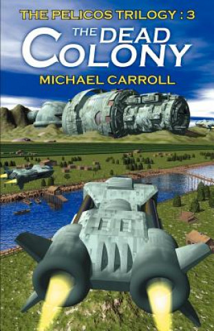 Kniha Dead Colony Michael Carroll