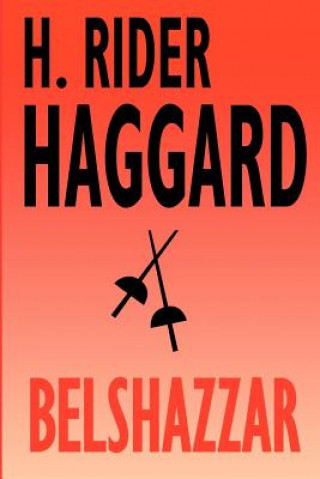 Knjiga Belshazzar Sir H Rider Haggard
