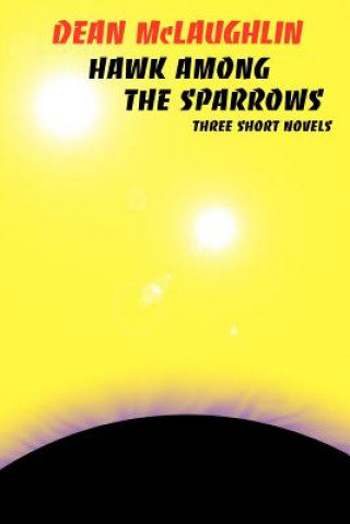 Книга Hawk Among the Sparrows Dean McLaughlin