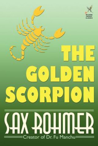 Kniha Golden Scorpion Professor Sax Rohmer