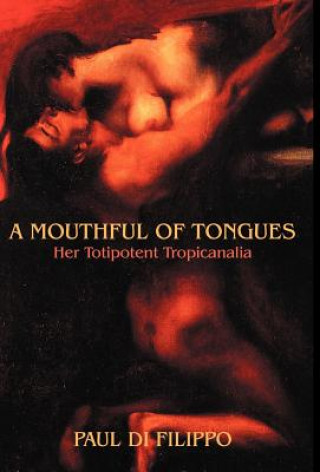 Kniha Mouthful of Tongues Paul Di Filippo