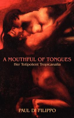 Könyv Mouthful of Tongues Paul Di Filippo