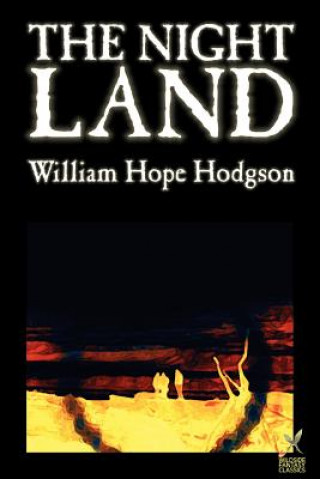 Kniha Night Land by William Hope Hodgson, Science Fiction William Hope Hodgson