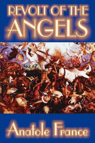 Kniha Revolt of the Angels by Anatole France, Science Fiction Anatole France
