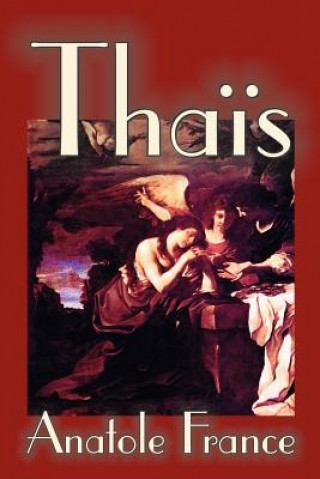 Książka Thais by Anatole France, Fiction, Suspense Anatole France