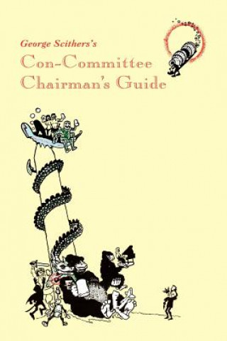 Boek George Scithers's Con-Committee Chairman's Guide George H Scithers