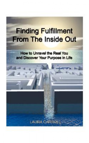 Book Finding Fulfillment from the Inside Out Laura Carroll