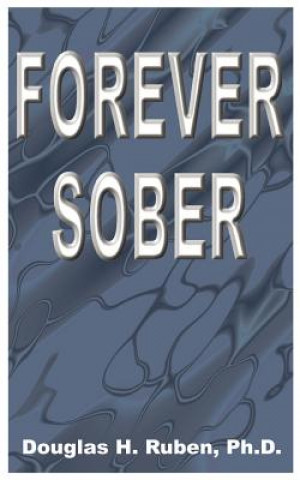 Kniha Forever Sober Douglas H Ruben