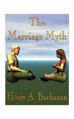 Buch Marriage Myth Henry A Buchanan