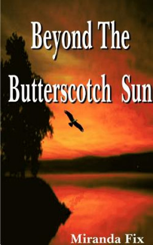 Buch Beyond the Butterscotch Sun Miranda Fix