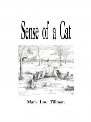 Könyv Sense of a Cat Mary Lou Tillman