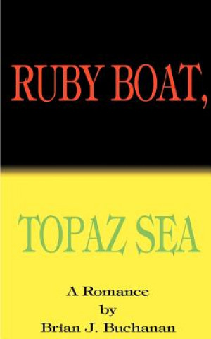 Carte Ruby Boat, Topaz Sea Brian J Buchanan