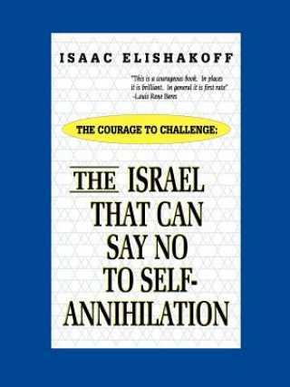 Kniha Israel That Can Say No to Self-annihilation Isaac (Florida Atlantic University) Elishakoff