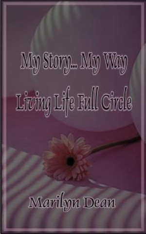 Könyv My Story...My Way Living Life Full Circle Marilyn Dean