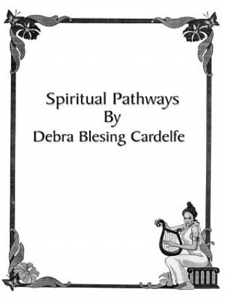 Kniha Spiritual Pathways Debra Blesing Cardelfe