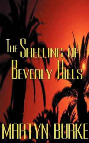 Książka Shelling of Beverly Hills Martyn Burke