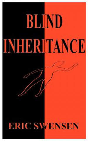 Kniha Blind Inheritance Eric Swensen