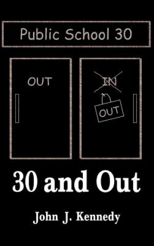 Buch 30 and Out John J Kennedy