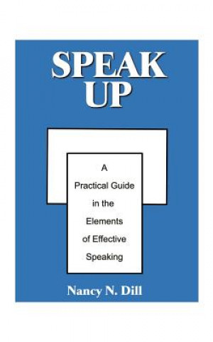 Könyv Speak Up Nancy N Dill