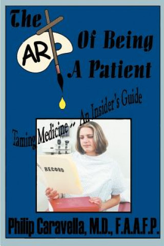 Kniha Art of Being a Patient Philip Caravella