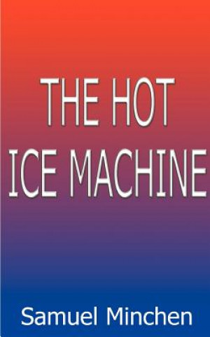 Kniha Hot Ice Machine Samuel Minchen
