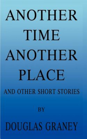 Carte Another Time Another Place Douglas F Graney