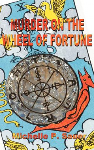 Книга Murder on the Wheel of Fortune Michelle P Sauer