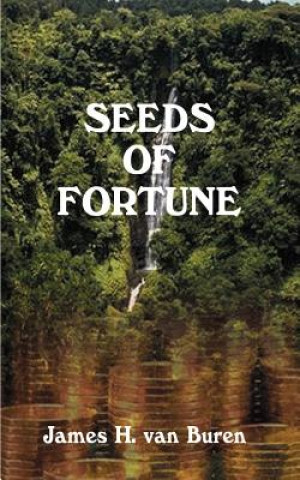 Carte Seeds of Fortune James H Van Buren