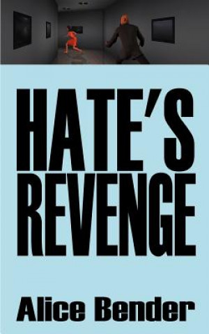 Книга Hate's Revenge Alice Bender