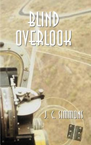 Könyv Blind Overlook J C Simmons