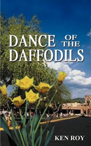 Kniha Dance of the Daffodils Ken Roy