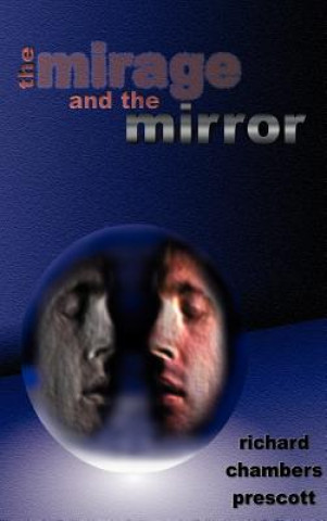 Livre Mirage and the Mirror Richard Chambers Prescott