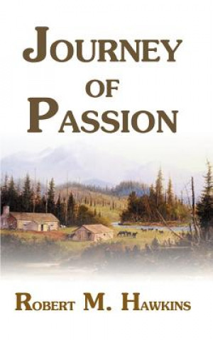 Книга Journey of Passion Robert M Hawkins