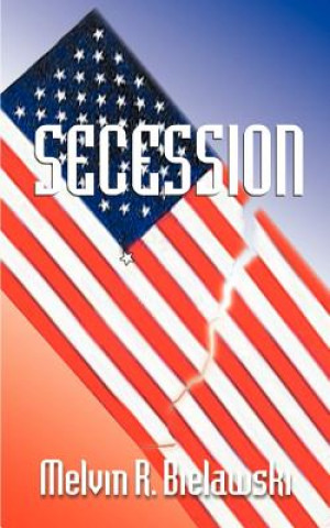 Книга Secession Melvin R Bielawski