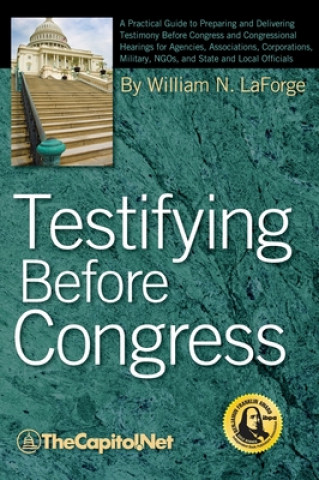 Könyv Testifying Before Congress William N. LaForge