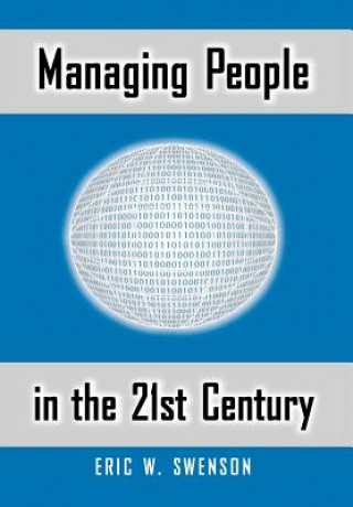 Книга Managing People in the 21st Century Eric W Swenson