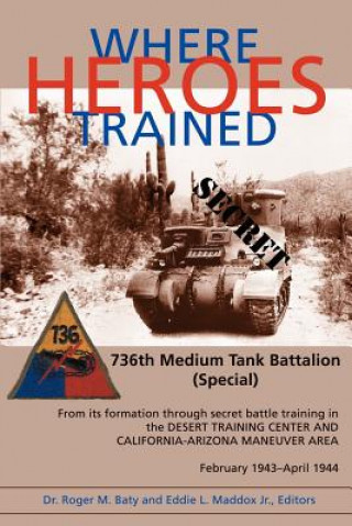 Book Where Heroes Trained Roger M. Baty