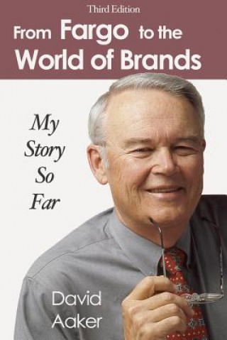 Carte From Fargo to the World of Brands David Aaker