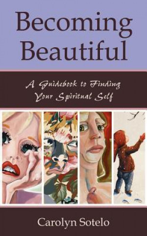 Könyv Becoming Beautiful Carolyn Sotelo