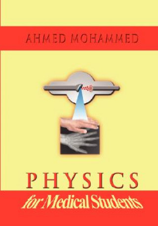 Kniha Physics for Medical Students Ahmed M Mohammed