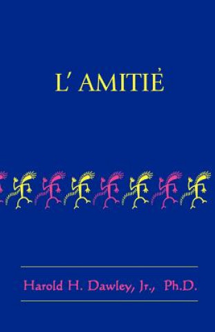 Kniha L'Amitie Harold H Dawley